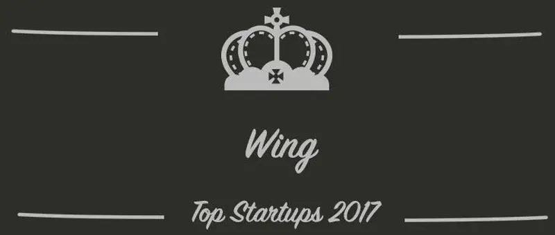 Wing : une startup à suivre en 2017 (Interview)