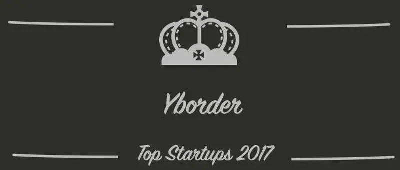 Yborder : une startup à suivre en 2017 (Interview)