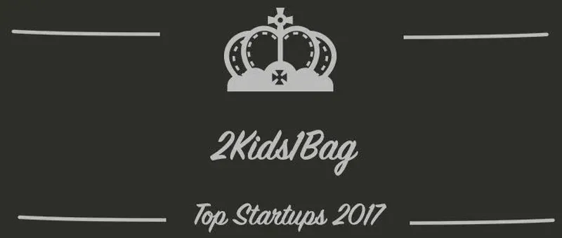 2Kids1Bag : une startup à suivre en 2017 (Présentation)