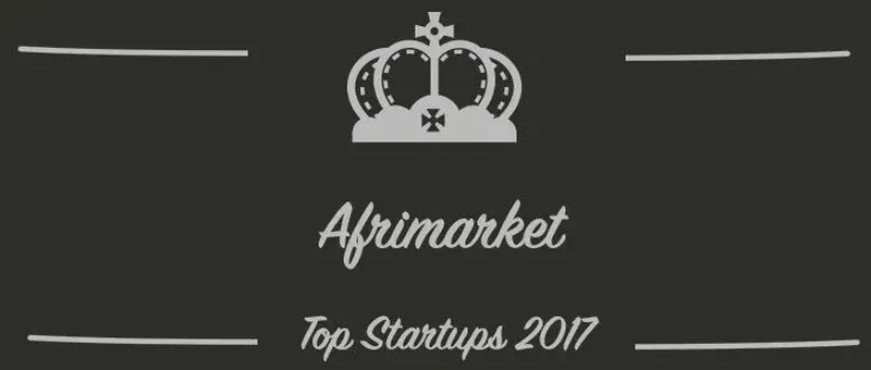 Afrimarket : une startup à suivre en 2017 (Présentation)