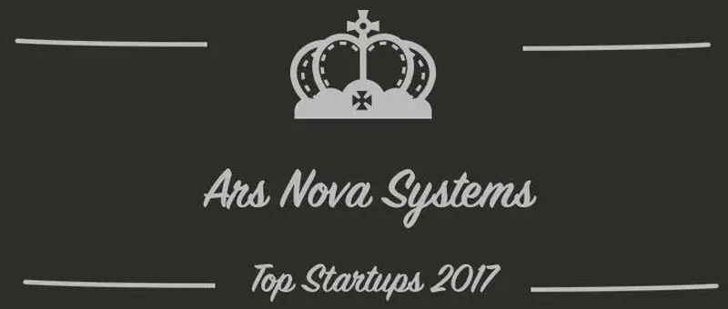 Ars Nova Systems : une startup à suivre en 2017 (Présentation)