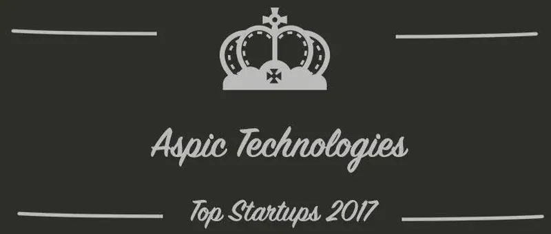 Aspic Technologies : une startup à suivre en 2017 (Présentation)