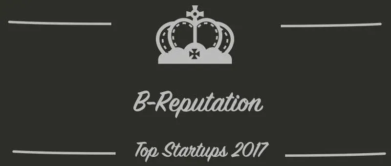 B-Reputation : une startup à suivre en 2017 (Présentation)