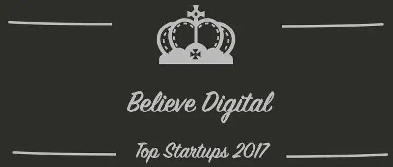 Believe Digital : une startup à suivre en 2017 (Présentation)