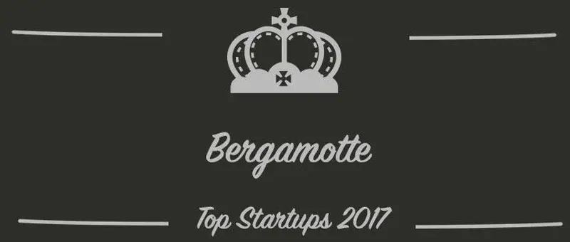 Bergamotte : une startup à suivre en 2017 (Présentation)