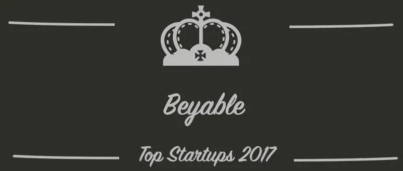 Beyable : une startup à suivre en 2017 (Présentation)