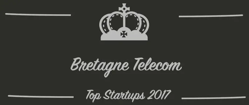 Bretagne Telecom : une startup à suivre en 2017 (Interview)