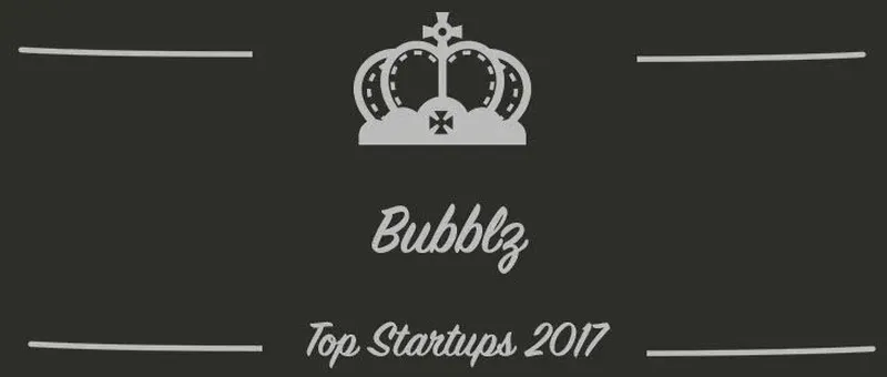 Bubblz : une startup à suivre en 2017 (Interview)
