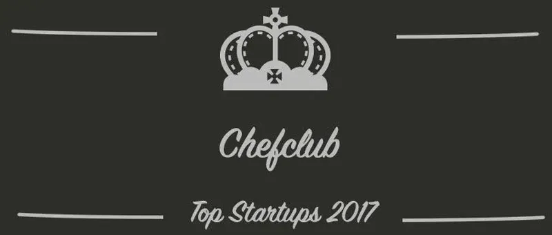 Chefclub : une startup à suivre en 2017 (Présentation)