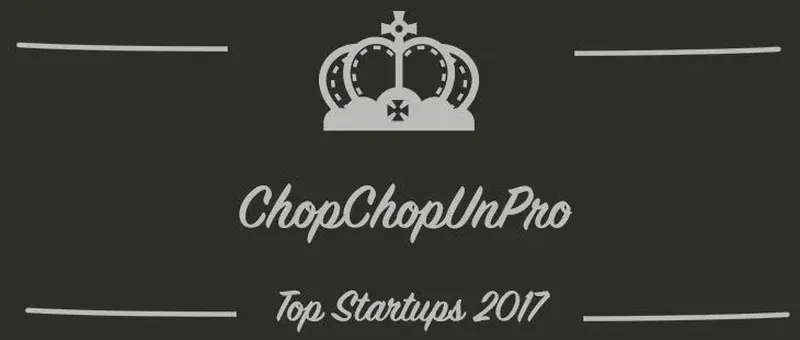 ChopChopUnPro : une startup à suivre en 2017 (Interview)