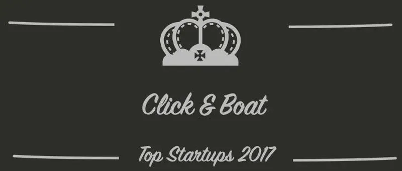 Click & Boat : une startup à suivre en 2017 (Présentation)