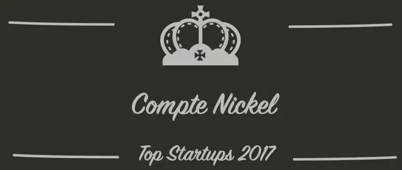 Compte Nickel : une startup à suivre en 2017 (Présentation)