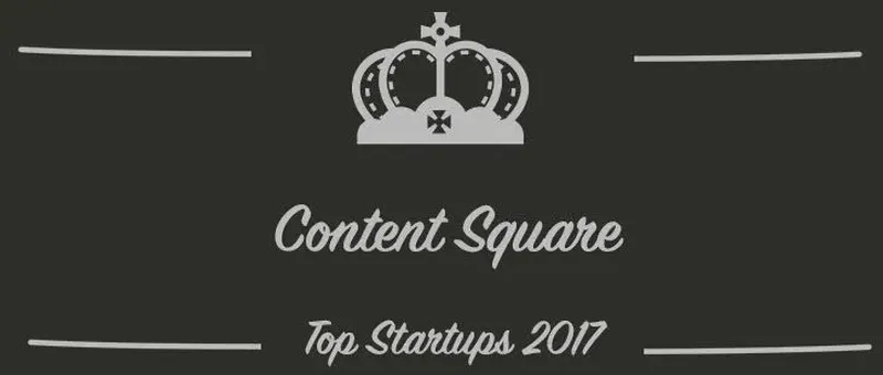 Content Square : une startup à suivre en 2017 (Présentation)