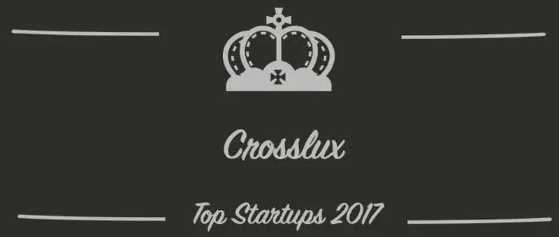 Crosslux : une startup à suivre en 2017 (Présentation)