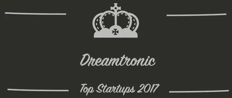 Dreamtronic : une startup à suivre en 2017 (Interview)