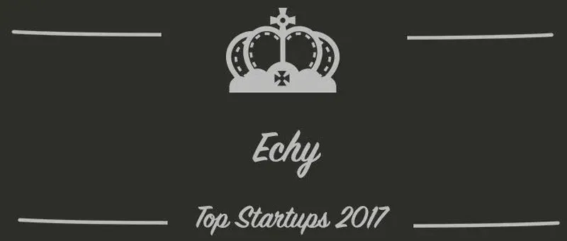 Echy : une startup à suivre en 2017 (Interview)