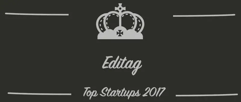Editag : une startup à suivre en 2017 (Interview)