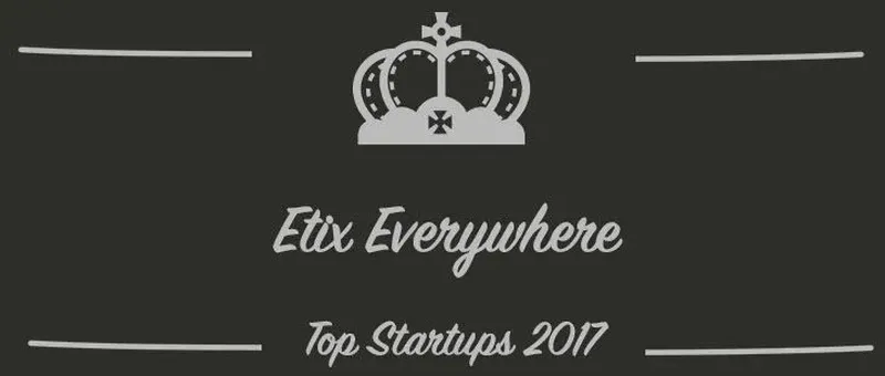 Etix Everywhere : une startup à suivre en 2017 (Interview)