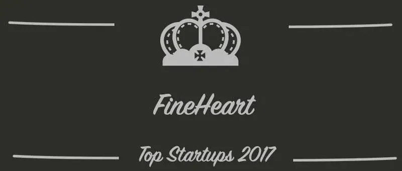 FineHeart : une startup à suivre en 2017 (Interview)