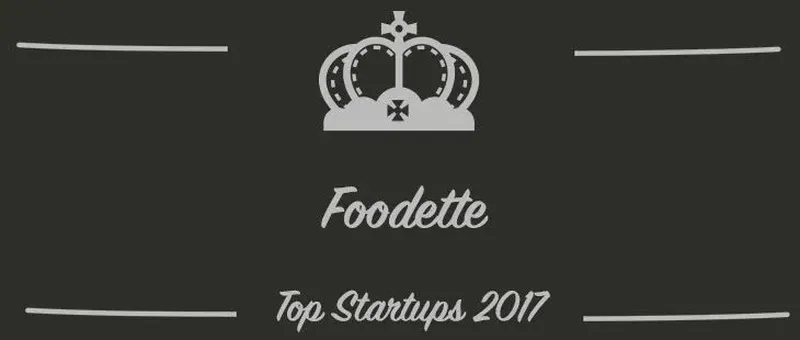 Foodette : une startup à suivre en 2017 (Interview)