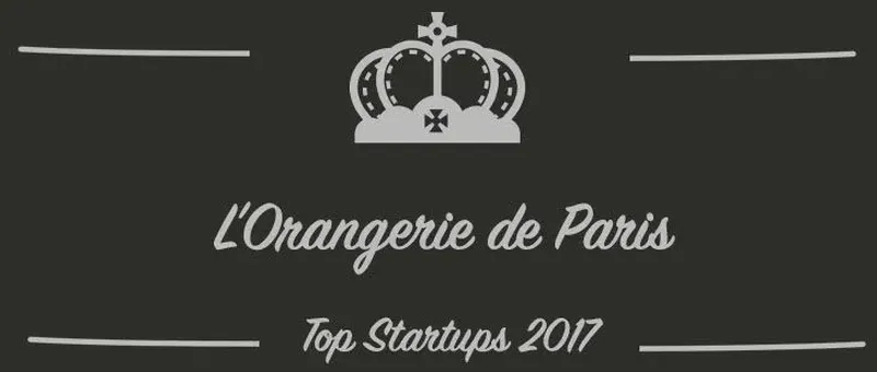 L’Orangerie de Paris : une startup à suivre en 2017 (Interview)