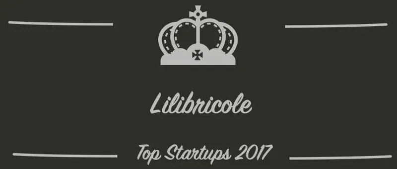 Lilibricole : une startup à suivre en 2017 (Présentation)