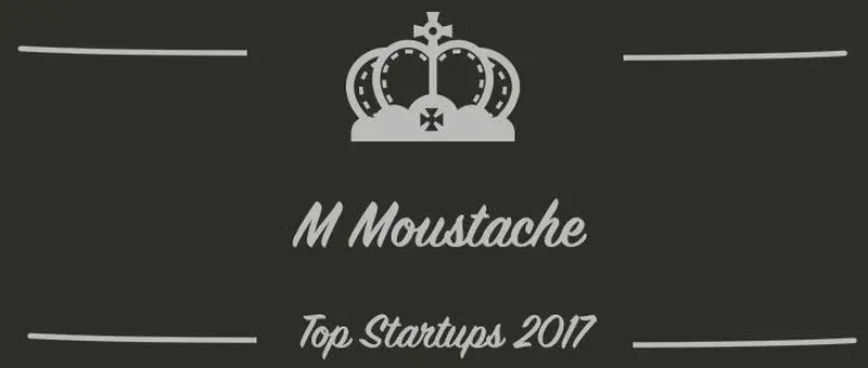 M Moustache : une startup à suivre en 2017 (Présentation)