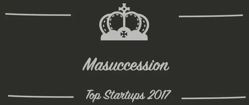 Masuccession : une startup à suivre en 2017 (Présentation)