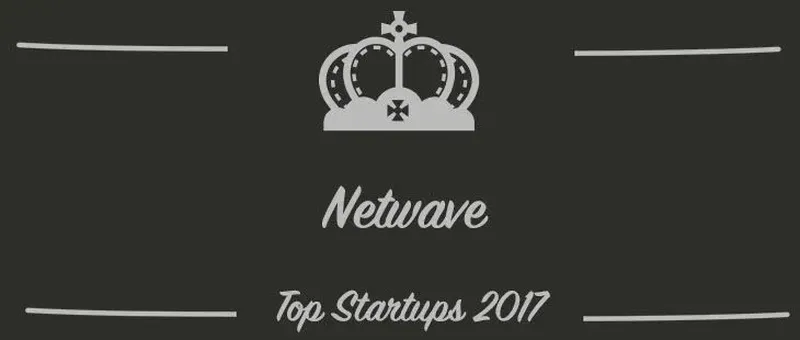 Netwave : une startup à suivre en 2017 (Présentation)