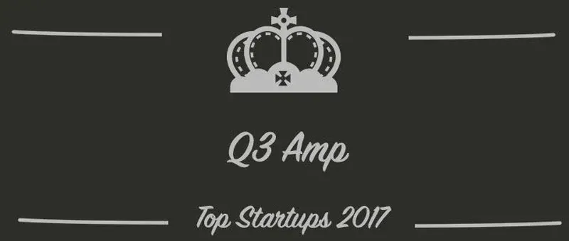 Q3 Amp : une startup à suivre en 2017 (Présentation)