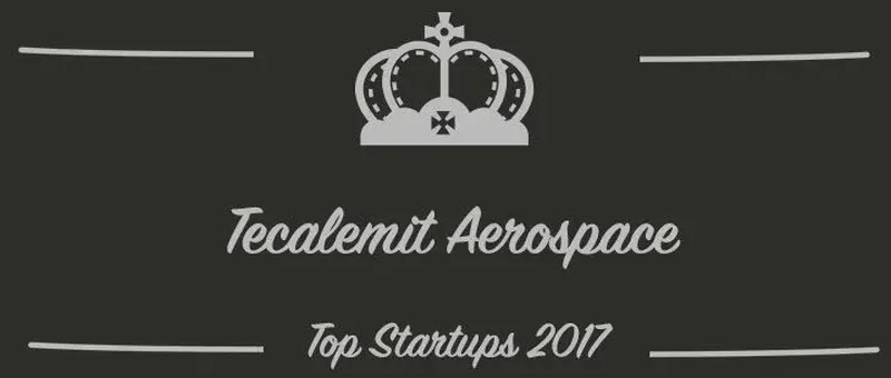 Tecalemit Aerospace : une startup à suivre en 2017 (Présentation)